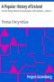 [Gutenberg 6632] • A Popular History of Ireland : from the Earliest Period to the Emancipation of the Catholics — Volume 1